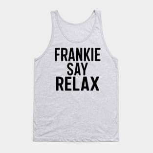 Frankie Say Relax Tank Top